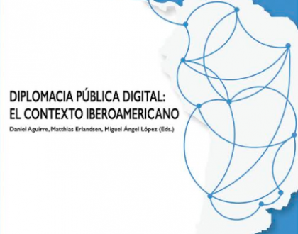 Diplomacia Pública Digital: El contexto iberoamericano